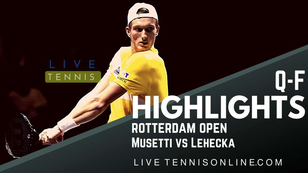 Musetti vs Lehecka Q-F Highlights 2022 | Rotterdam Open