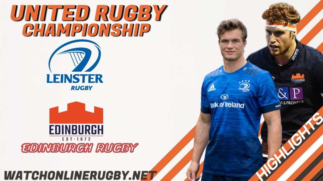 Leinster vs Edinburgh RD 8 Highlights 2022 United Rugby Championship