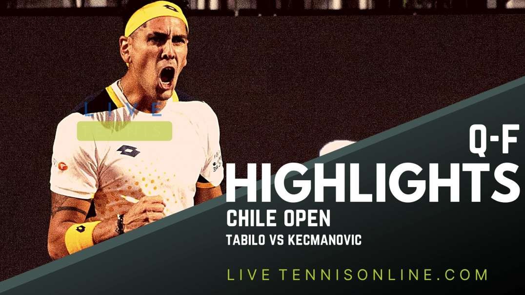 Tabilo vs Kecmanovic Q-F Highlights 2022 | Chile Open