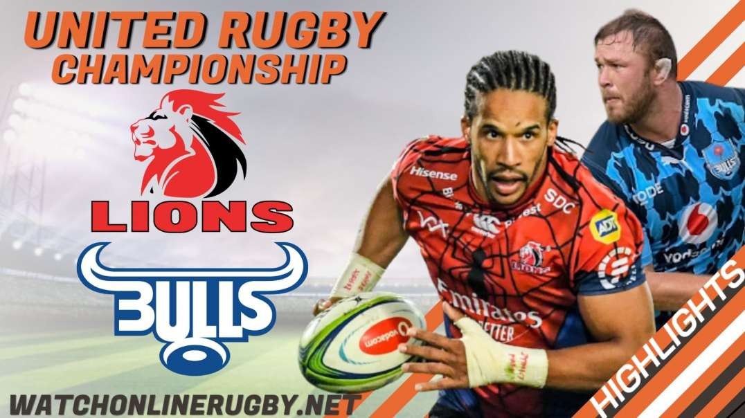 Bulls vs Lions RD 9 Highlights 2022 United Rugby Championship