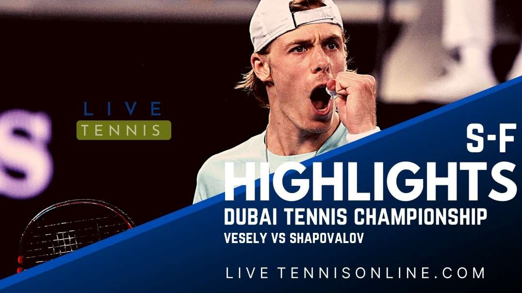 Vesely vs Shapovalov S-F Highlights 2022 | Dubai Tennis Championship