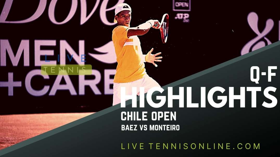 Baez vs Monteiro Q-F Highlights 2022 | Chile Open