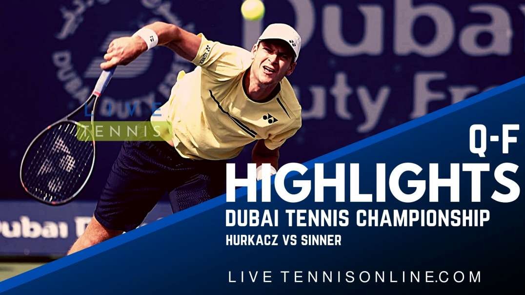 Hurkacz vs Sinner Q-F Highlights 2022 | Dubai Tennis Championship