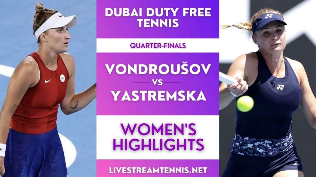 Dubai Tennis Championship WTA Quarter-Final 1 Highlights 2022