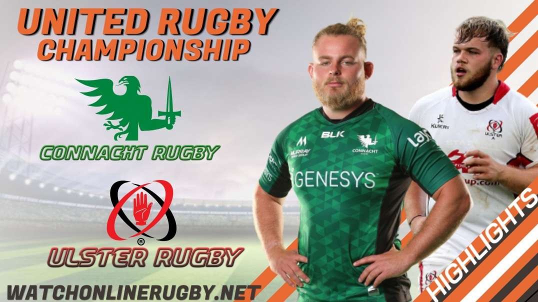 Ulster vs Connacht RD 8 Highlights 2022 United Rugby Championship