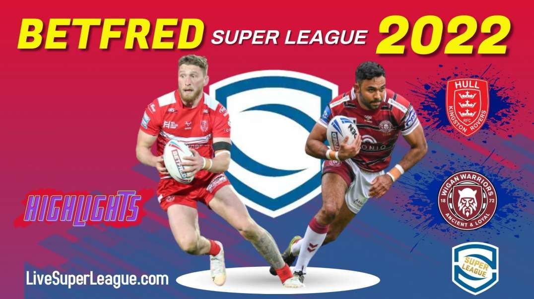 Hull KR vs Wigan Warriors RD 1 Highlights 2022 Super Leage Rugby