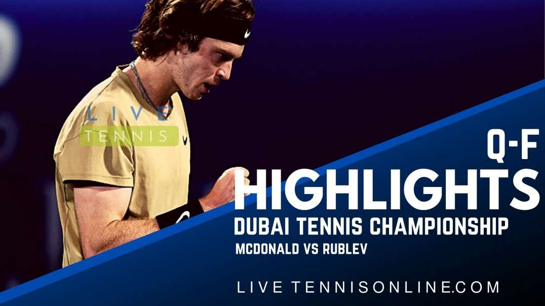 McDonald vs Rublev Q-F Highlights 2022 | Dubai Tennis Championship