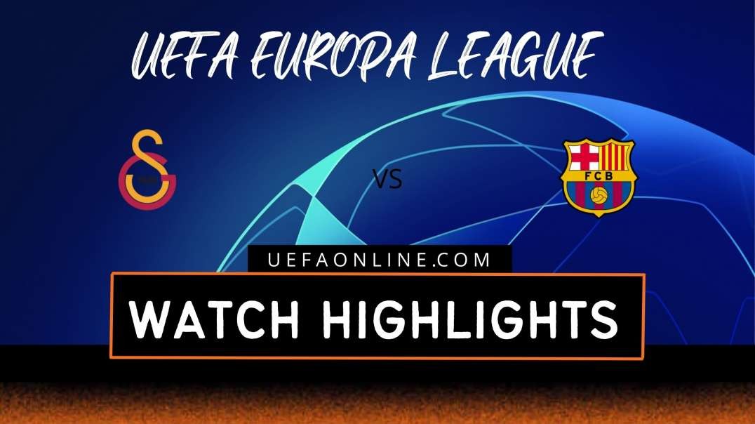 Galatasaray vs Barcelona Highlights 2022 | UEFA Europa League