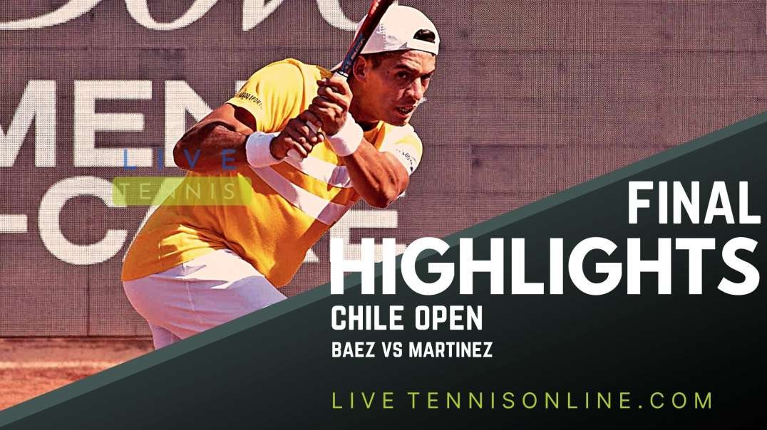 Martinez vs Baez Final Highlights 2022 | Chile Open