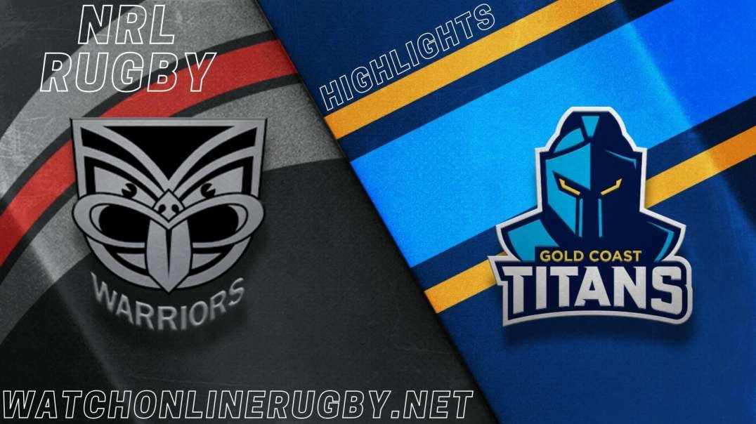 Titans vs Warriors RD 2 Highlights 2022 NRL Rugby