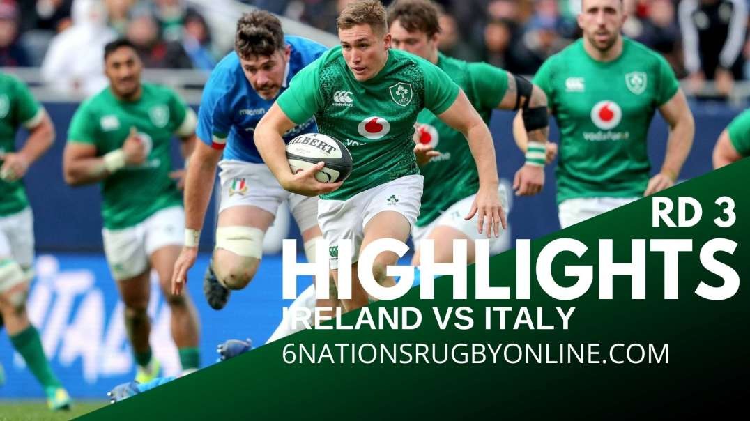 Ireland vs Italy Highlights Rd 3 | Six Nations Rugby