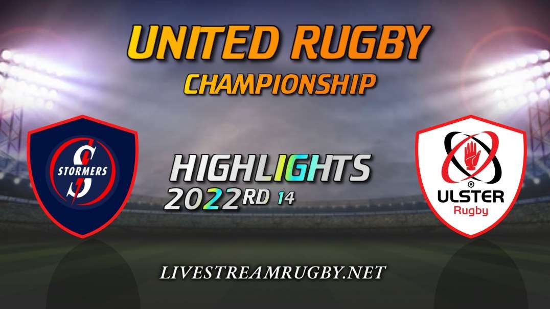 Stormers vs Ulster Highlights 2022 Rd 14 | United Rugby