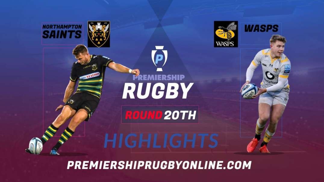 Northampton Saints vs Wasps RD 20 Highlights 2022 Premiership Rugby