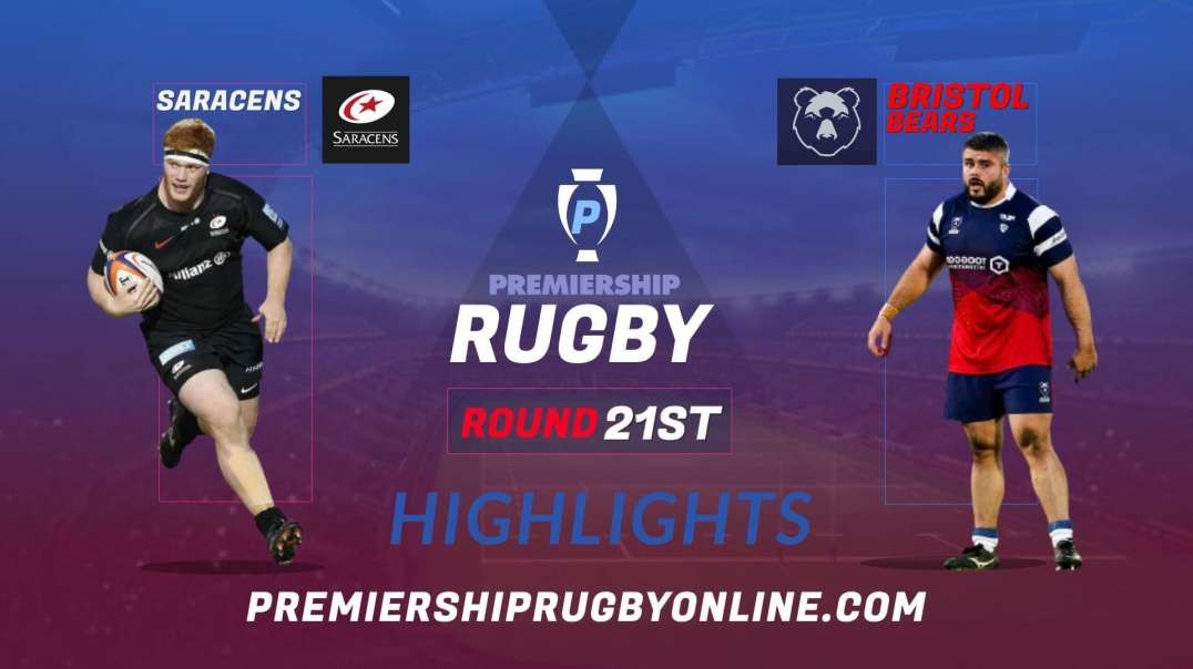 Saracens vs Bristol Bears RD 21 Highlights 2022 Premiership Rugby