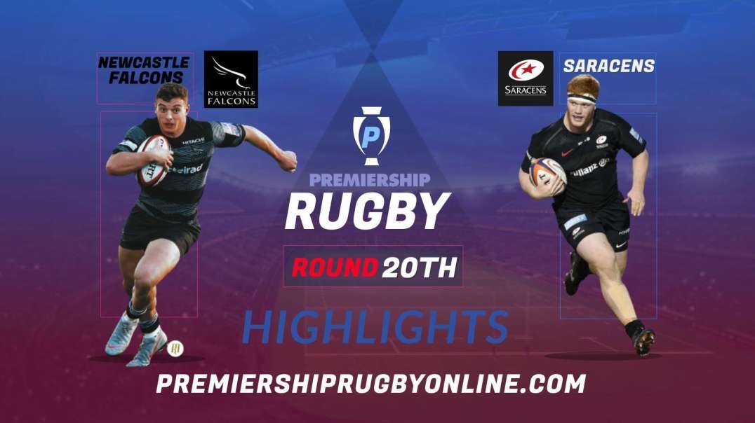 Newcastle Falcons vs Saracens RD 20 Highlights 2022 Premiership Rugby