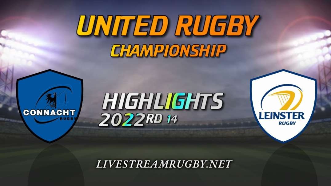 Connacht vs Leinster Highlights 2022 Rd 14 | United Rugby