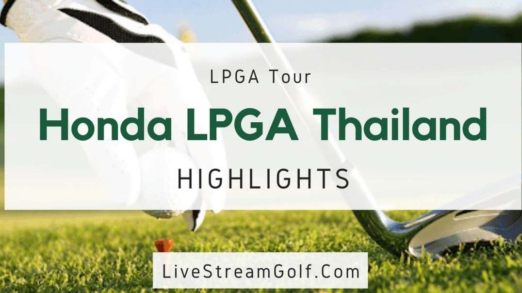 Honda LPGA Thailand Day 1 Highlights 2022