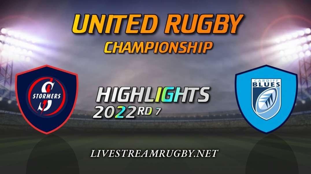 Stormers vs Cardiff Highlights 2022 | Rd 7 United Rugby