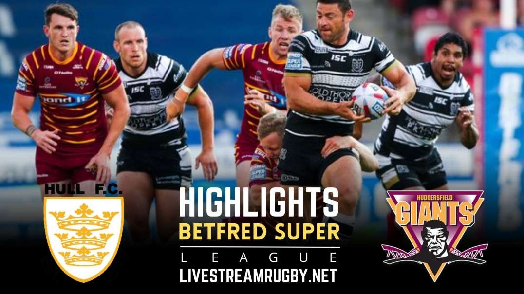 Hull FC vs Huddersfield Giants Highlights 2022 | Betfred Super League