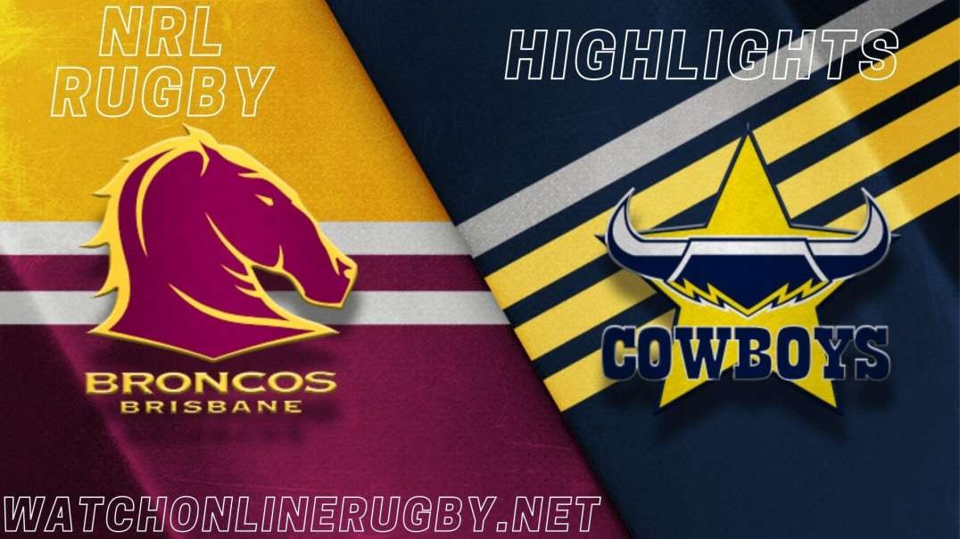 Broncos vs Cowboys RD 3 Highlights 2022 NRL Rugby