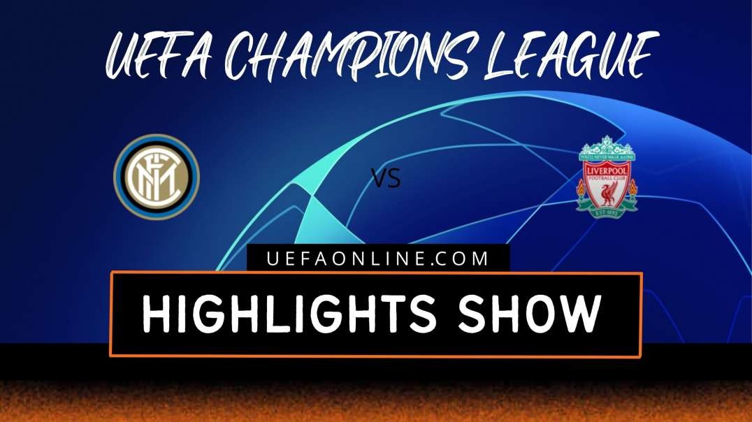 Inter Milan vs Liverpool Highlights 2022 | UEFA Champions League