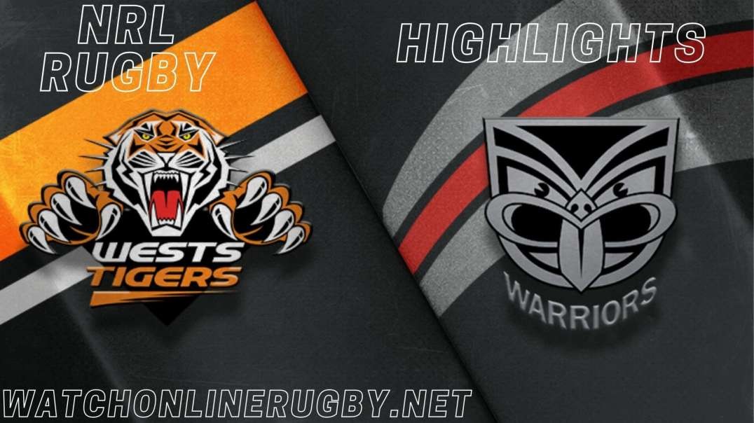 Wests Tigers vs Warriors RD 3 Highlights 2022 NRL Rugby