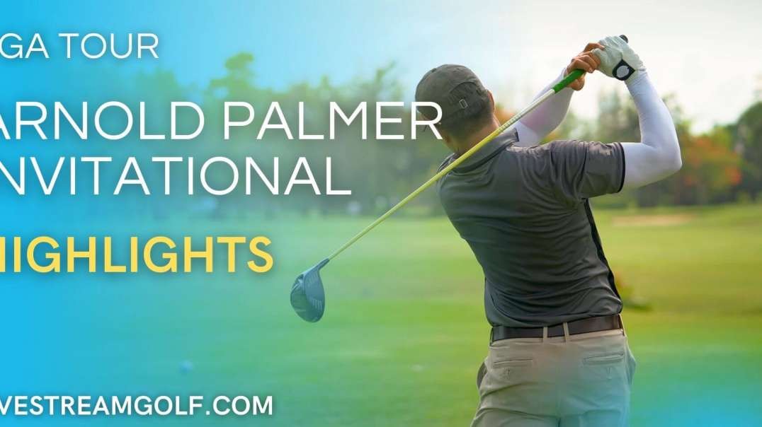 Arnold Palmer Invitational Day 4 Highlights: PGA Tour 2022