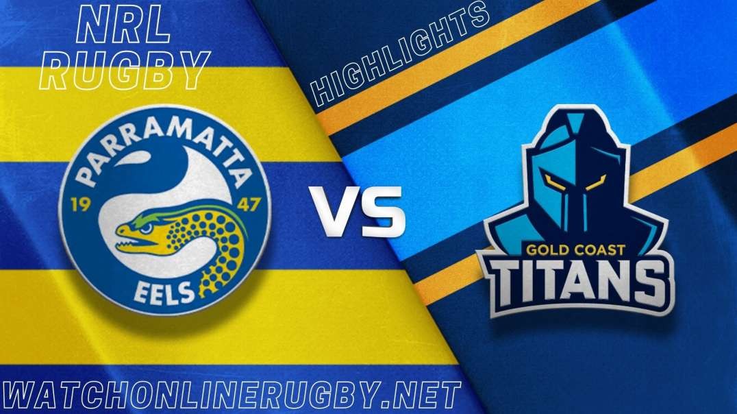 Eels vs Titans RD 1 Highlights 2022 NRL Rugby