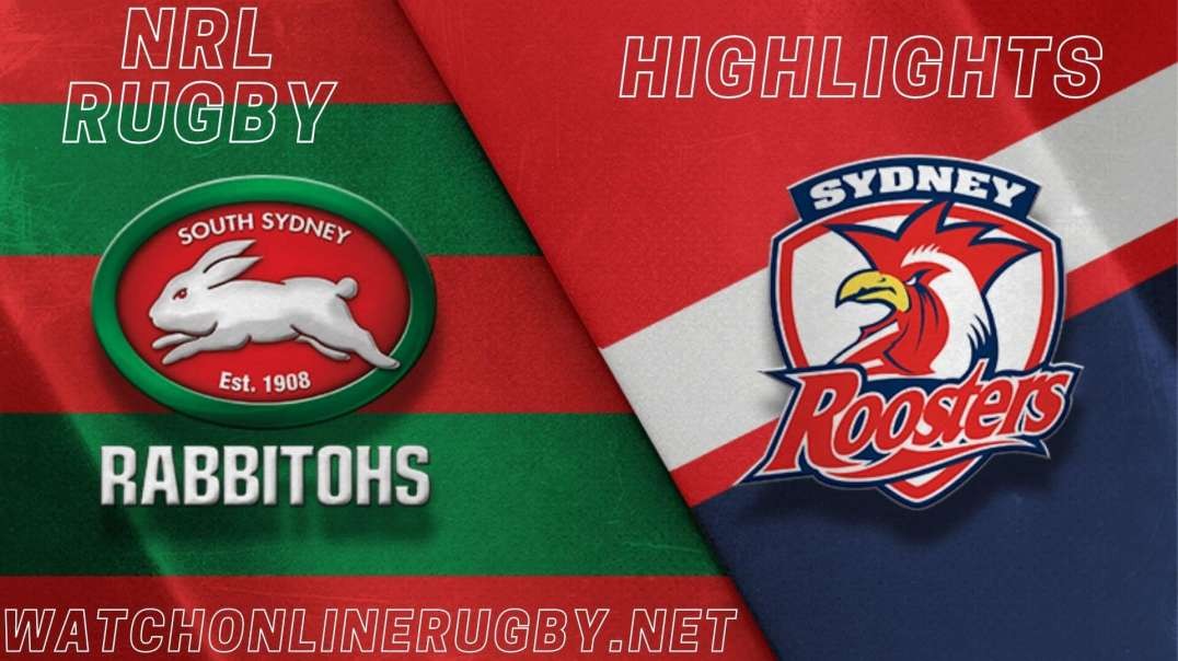 Rabbitohs vs Roosters RD 3 Highlights 2022 NRL Rugby