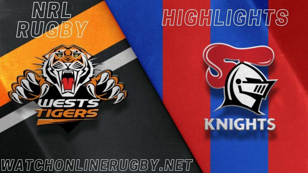 Knights vs Wests Tigers RD 2 Highlights 2022 NRL Rugby