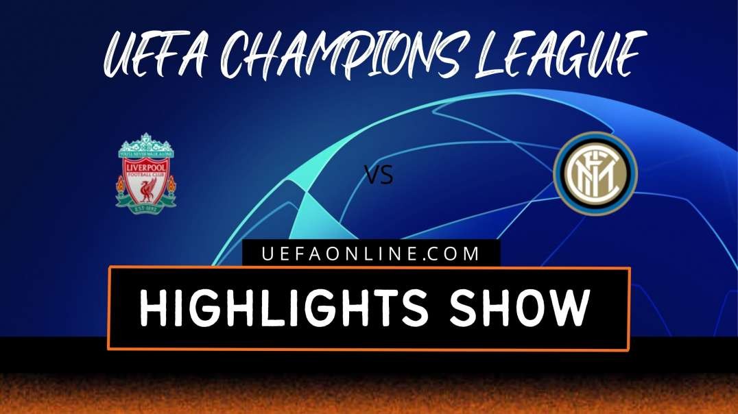 Liverpool vs Inter Milan Highlights 2022 | UEFA Champions League