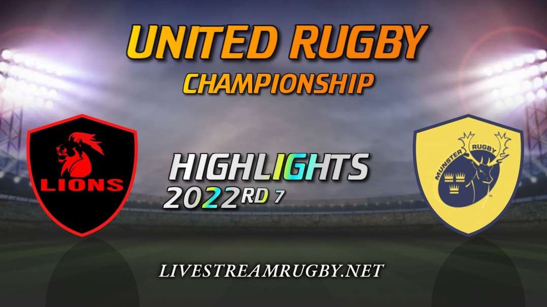 Lions vs Munster Highlights 2022 | Rd 7 United Rugby