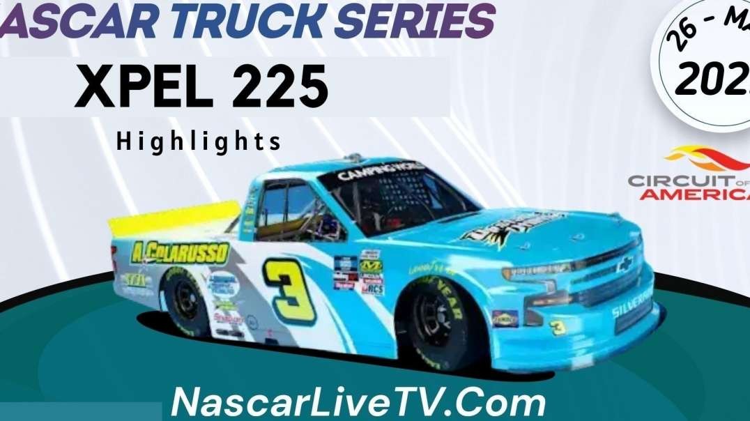 XPEL 225 Highlights NASCAR Truck Series 2022
