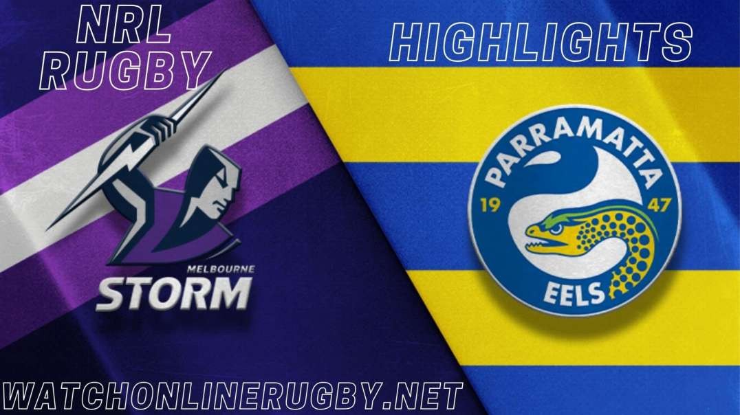 Storm vs Eels RD 3 Highlights 2022 NRL Rugby