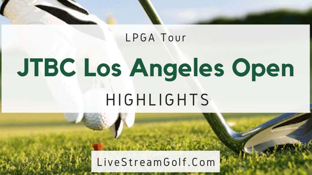 JTBC LA Open Day 3 Highlights: LPGA Tour 2022