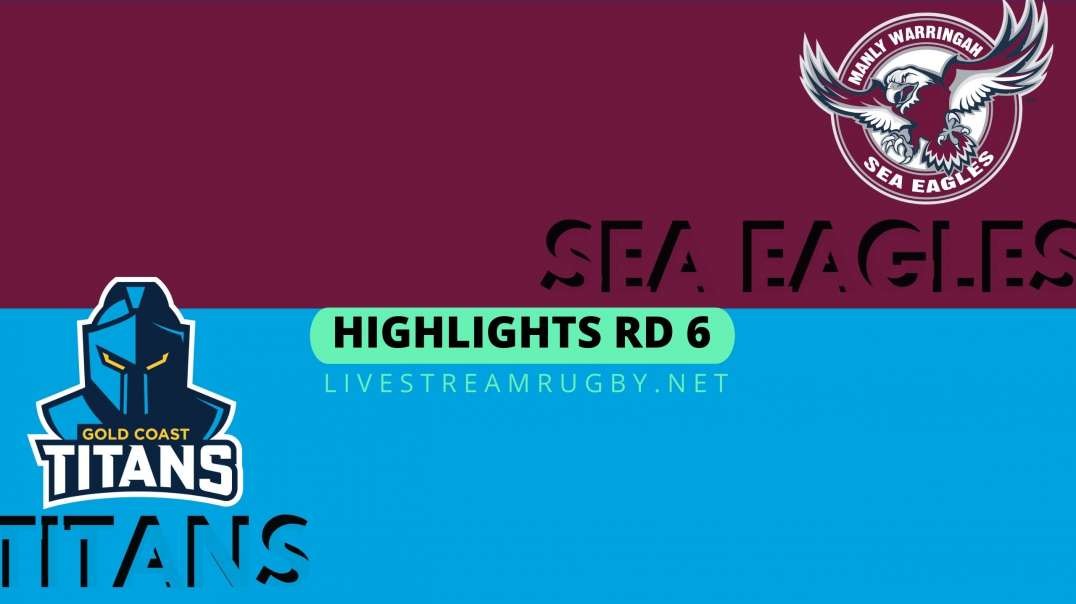 Sea Eagles vs Titans Highlights 2022 Rd 6 | NRL Rugby