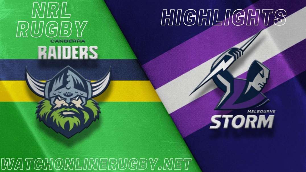 Raiders vs Storm RD 5 Highlights 2022 NRL Rugby