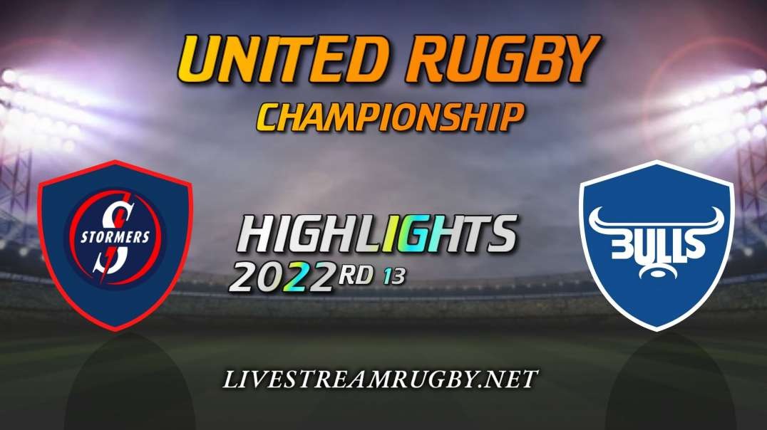 Stormers vs Bulls Highlights 2022 Rd 13 | United Rugby