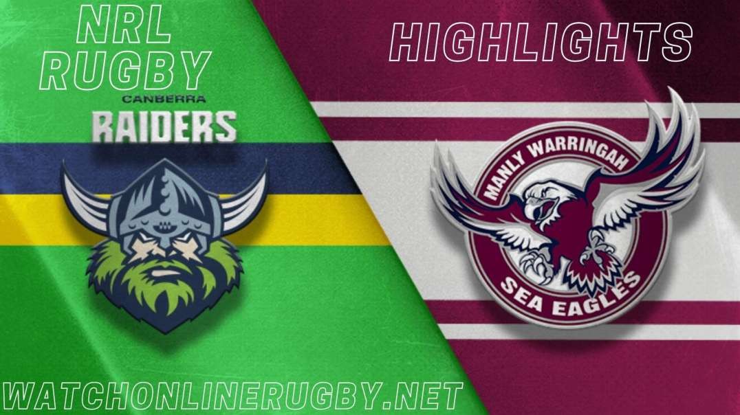 Sea Eagles vs Raiders RD 4 Highlights 2022 NRL Rugby