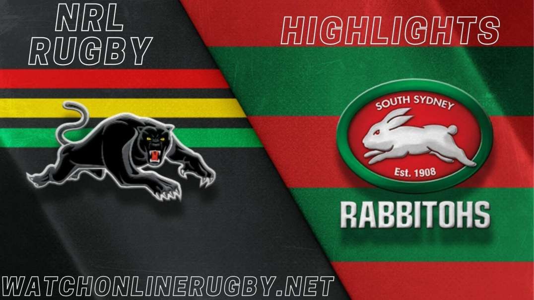 Panthers vs Rabbitohs RD 4 Highlights 2022 NRL Rugby