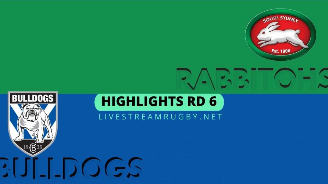 Rabbitohs vs Bulldogs Highlights 2022 Rd 6 | NRL Rugby