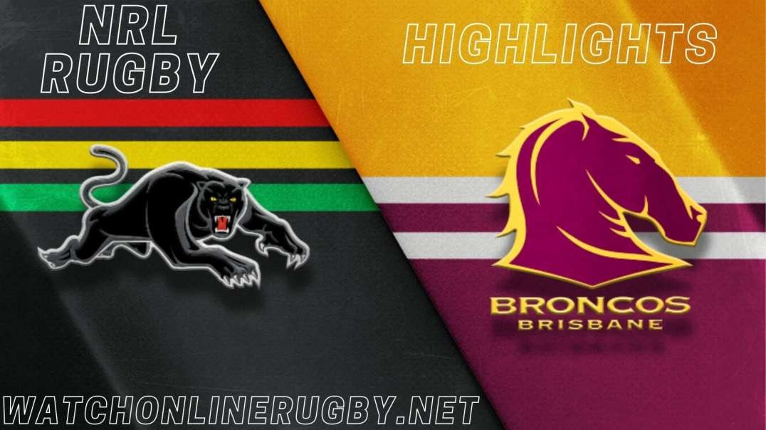 Panthers vs Broncos RD 6 Highlights 2022 NRL Rugby