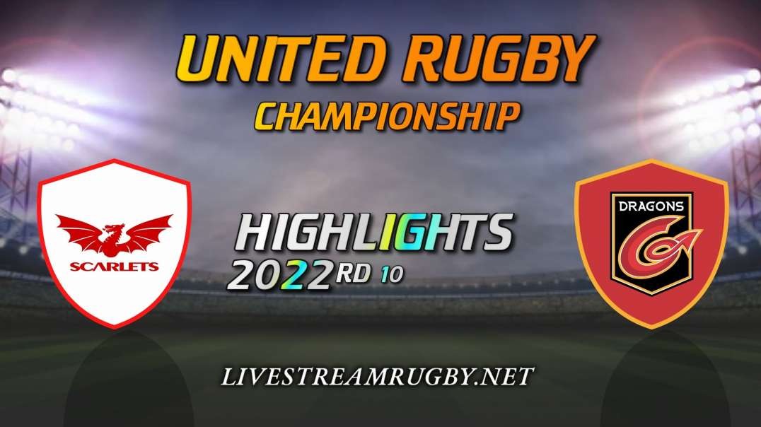 Scarlets vs Dragons Highlights 2022 Rd 10 | United Rugby