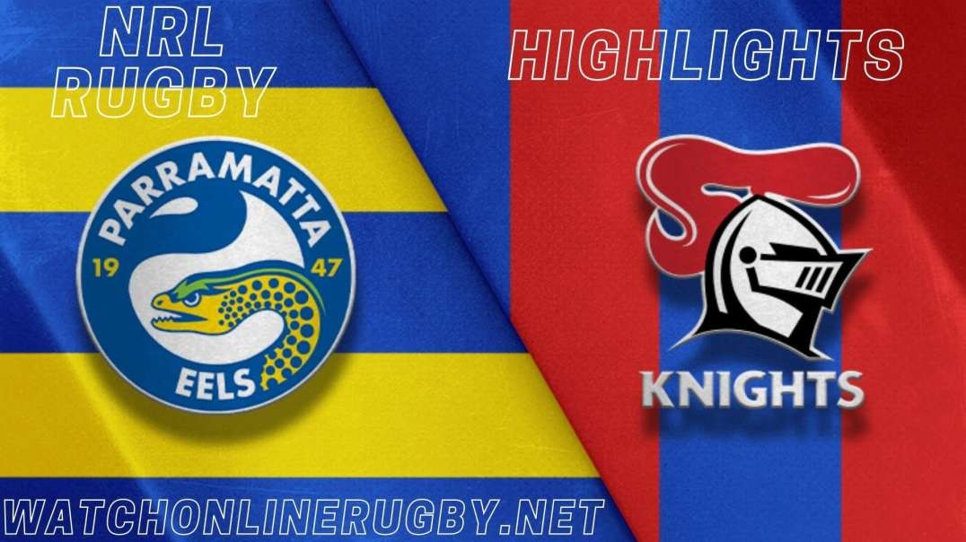 Knights vs Eels RD 7 Highlights 2022 NRL Rugby