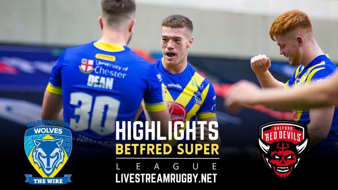 Warrington Wolves vs Salford Red Rd 8 Highlights 2022 | Betfred Super League