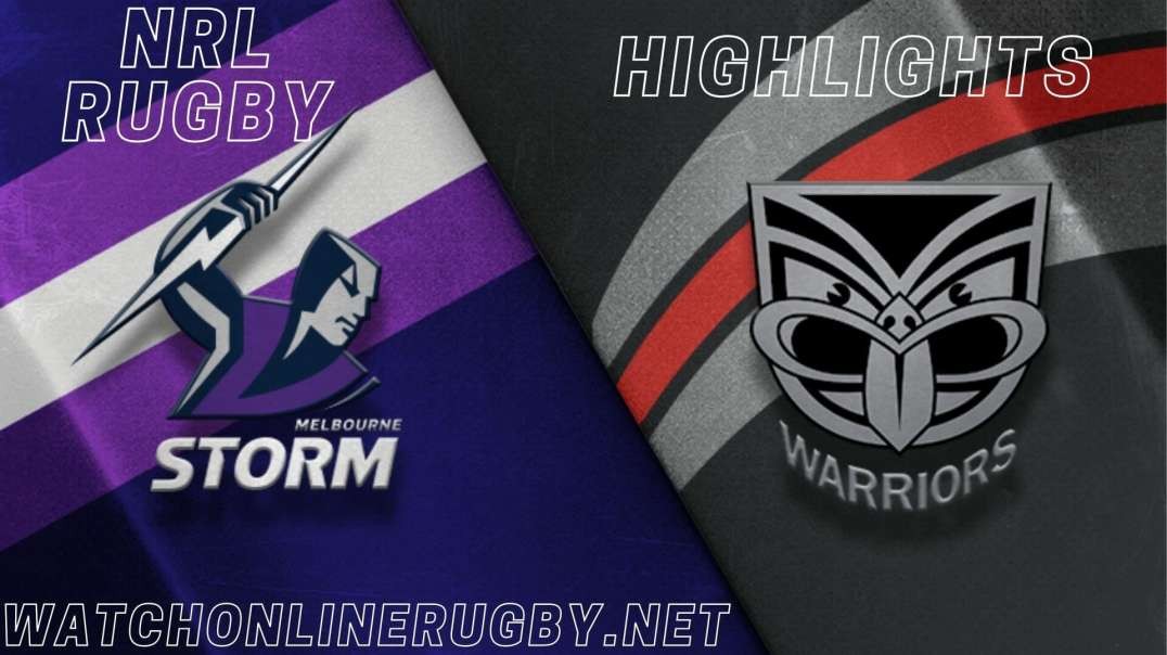 Storm vs Warriors RD 7 Highlights 2022 NRL Rugby