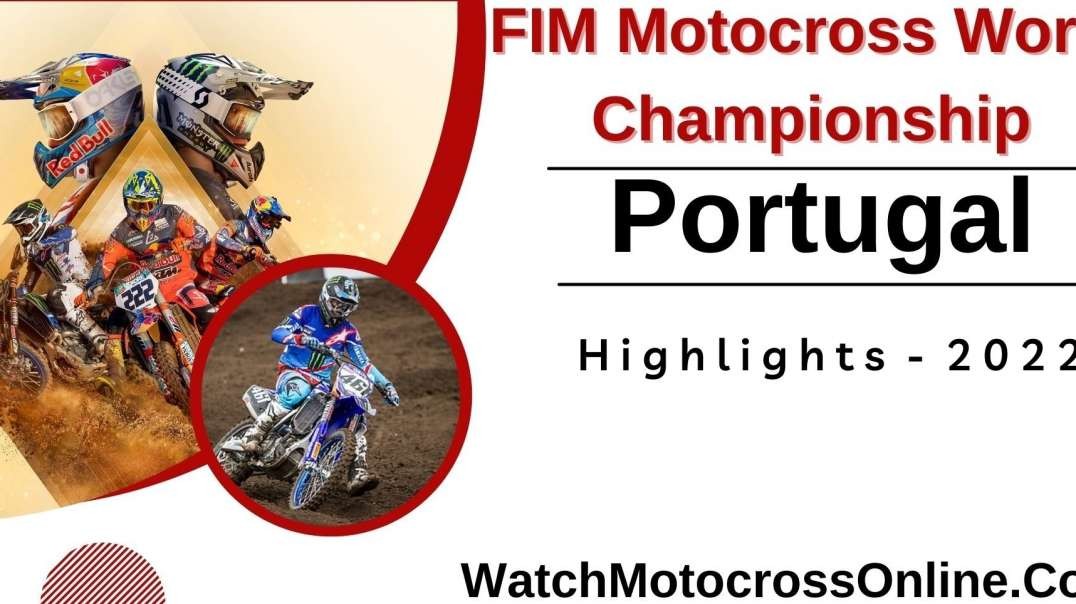 MXGP Of Portugal Highlights 2022