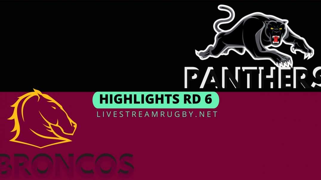 Panthers vs Broncos Highlights 2022 Rd 6 | NRL Rugby