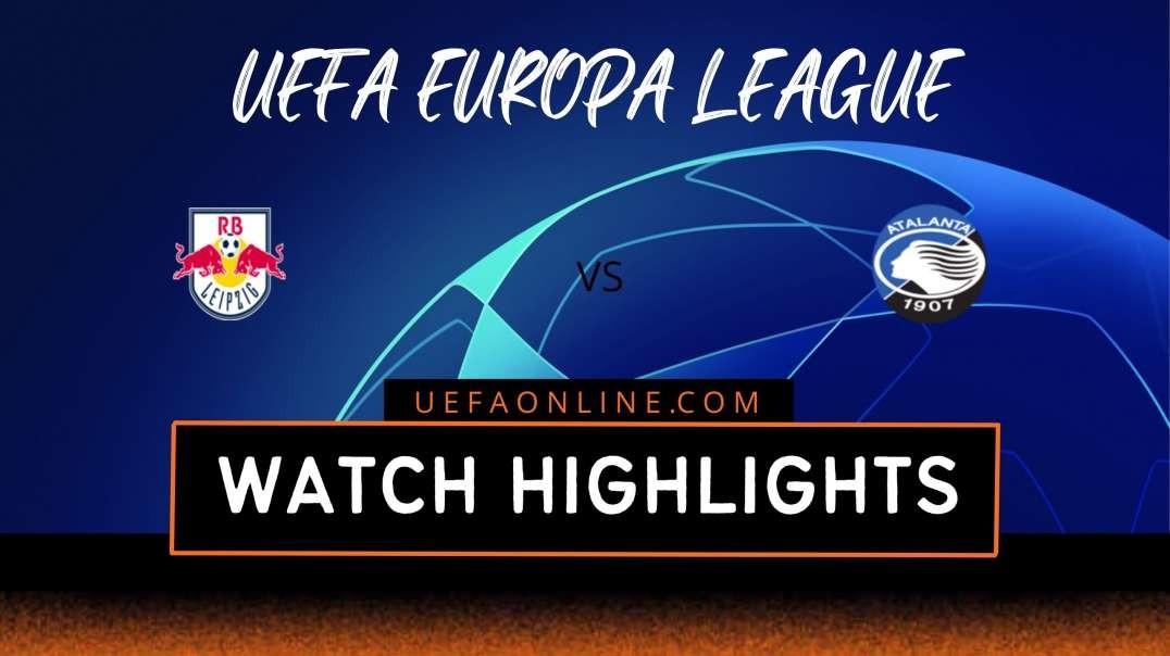 RB Leipzig vs Atalanta Highlights 2022 | UEFA Europa League