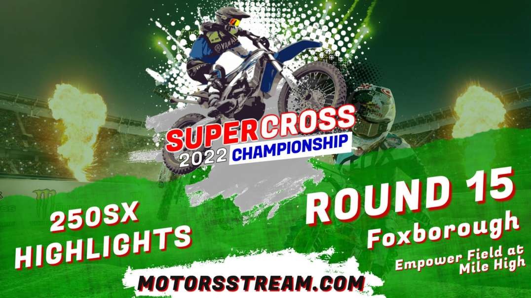 Supercross: Round 15 Foxborough 250SX Highlights 2022